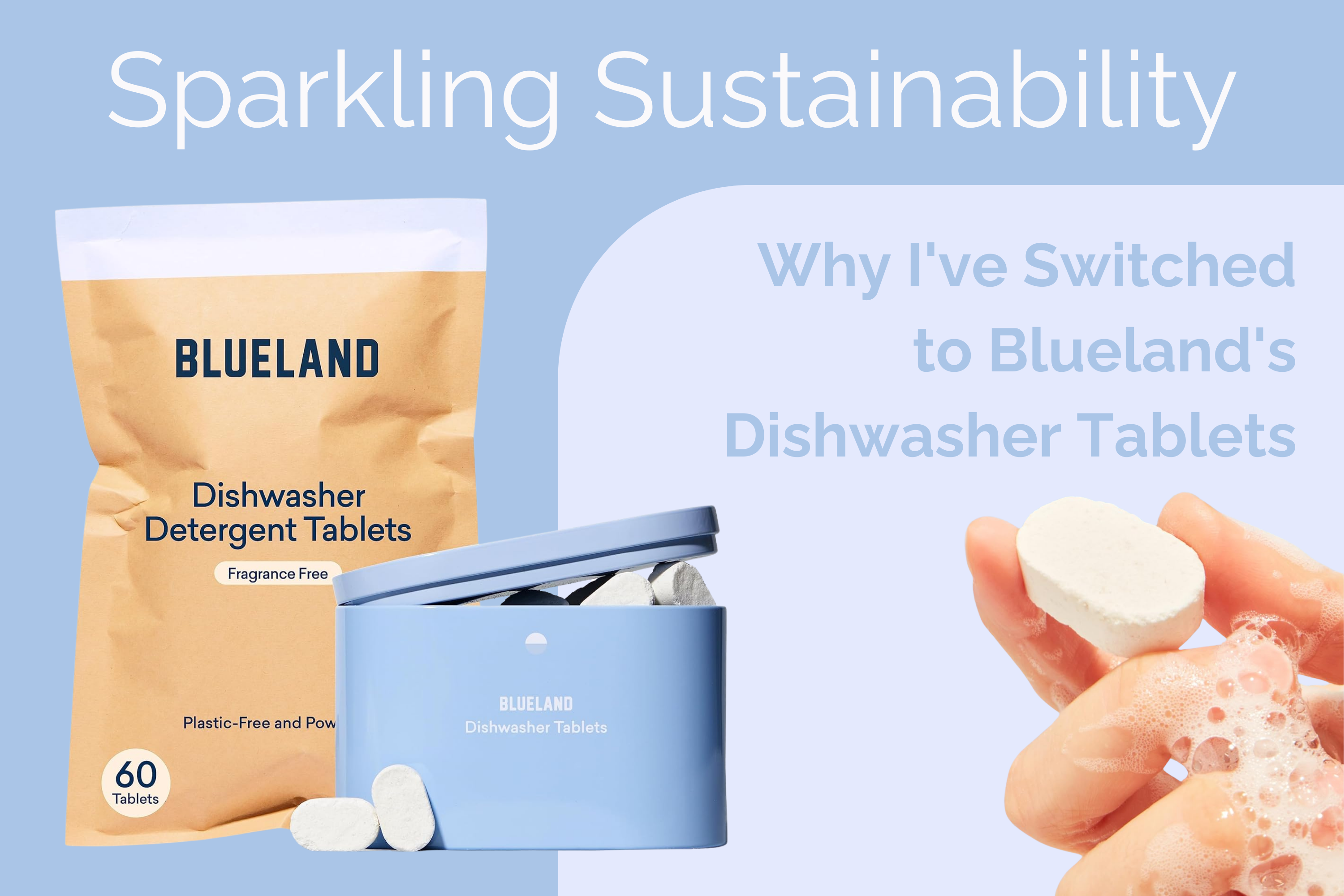 Sparkling Sustainably Why I’ve Switched to Blueland’s Dishwasher